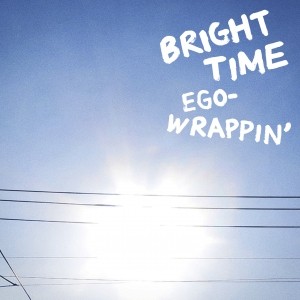 EGO-WRAPPIN' / BRIGHT TIME(通常)