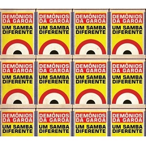 DEMONIOS DA GAROA / デモニオス・ダ・ガロア / UM SAMBA DIFERENTE