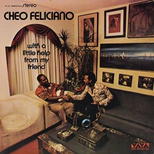 CHEO FELICIANO / チェオ・フェリシアーノ / WITH A LITTLE HELP FROM MY FRIEND
