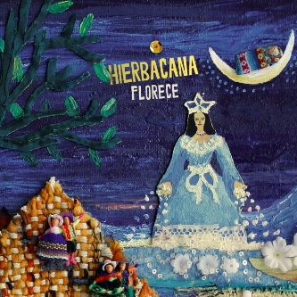 HIERBACANA / イエルバカーナ / FLORECE