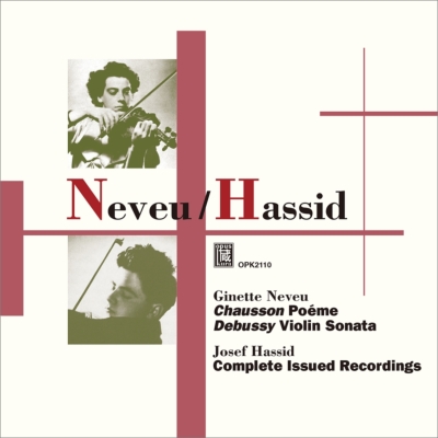 GINETTE NEVEU / ジネット・ヌヴー / CHAUSSON:POEME / DEBUSSY:VIOLIN SONATAS / ETC / ヌヴー&ハッシド録音集