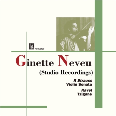 GINETTE NEVEU / ジネット・ヌヴー / R.STRAUSS:VIOLIN SONATA / RAVEL:TZIGANE, ETC (STUDIO RECORDINGS)