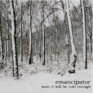 EMANCIPATOR / SOON IT WILL BE COLD ENOUGH (2LP)