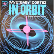 DAVE BABY CORTEZ / デイヴ・ベイビー・コルテス / イン・オービット