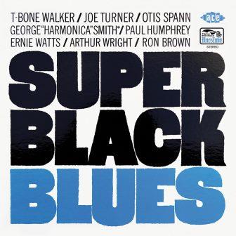 T-BONE WALKER / JOE TURNER / OTIS SPANN / T ボーン・ウォーカー / ジョー・ターナー / オーティス・スパン / SUPER BLACK BLUES