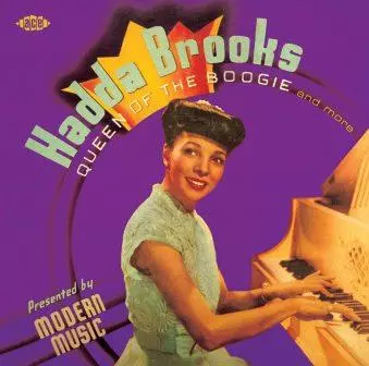HADDA BROOKS / ハッダ・ブルックス / QUEEN OF THE BOOGIE AND MORE