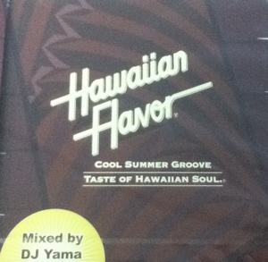 DJ YAMA / DJヤマ / HAWAIIAN FLAVOR