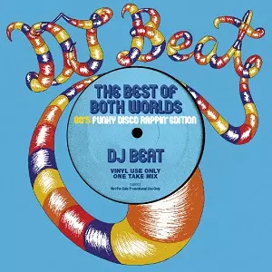 DJ BEAT / THE BEST OF BOTH WORLDS -80’ s Funky Disco Rappin’ Edition -