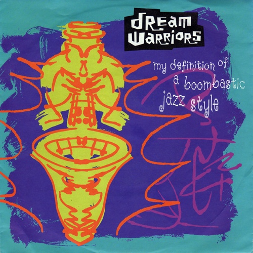 DREAM WARRIORS / ドリーム・ウォリアーズ / MY DEFINITION OF A BOOMBASTIC JAZZ STYLE -45S-