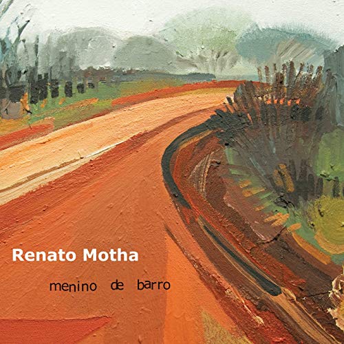 RENATO MOTHA / ヘナート・モタ / MENINO DE BARRO