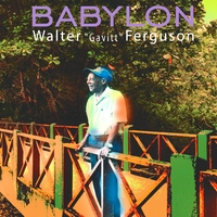 WALTER "GAVITT" FERGUSON / ウォルター・ガビット・ファーガソン / BABYLON
