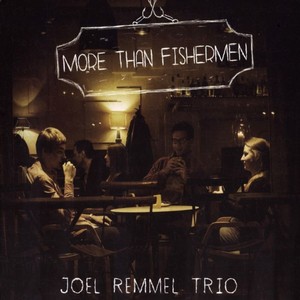 JOEL REMMEL / ジョエル・レンメル / More Than Fishermen