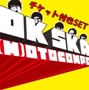 (M)otocompo / OK SKA ep チケット付きSET