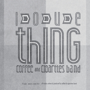COFFEE & CIGARETTES BAND (DJ KENSEI & SAGARAXX) / LOVE THING (7EDIT)/ TOKYO HYO-RYU (ON THE RUN EDIT)