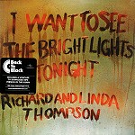 RICHARD THOMPSON/LINDA THOMPSON / リチャード&リンダ・トンプソン / I WANT TO SEE THE BRIGHT LIGHTS TONIGHT - 180g LIMITED VINYL/DIGITAL REMASTER