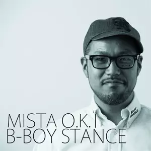 MISTA O.K.I / B-BOY STANCE