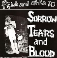 FELA KUTI / フェラ・クティ / SORROW TEARS AND BLOOD