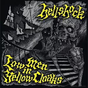 HELLSHOCK / ヘルショック / LOW MEN IN YELLOW CLOAKS (7")