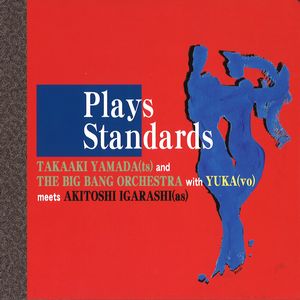 TAKAAKI YAMADA / 山田壮晃 / PLAYS STANDARDS / プレイズ・スタンダーズ
