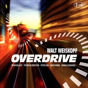 WALT WEISKOPF / ウォルト・ワイスコフ / Overdrive
