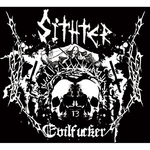 SITHTER / Evilfucker