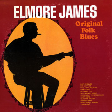 ELMORE JAMES / エルモア・ジェイムス / ORIGINAL FOLK BLUES (LP)