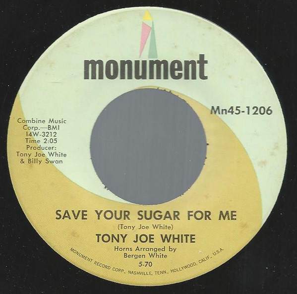 トニー・ジョー・ホワイト / SAVE YOUR SUGAR FOR ME