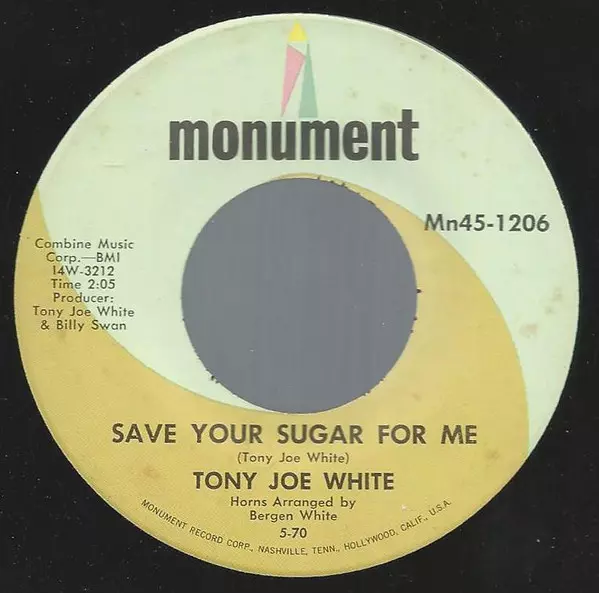 TONY JOE WHITE / トニー・ジョー・ホワイト / SAVE YOUR SUGAR FOR ME