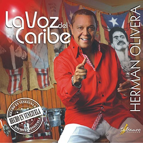 HERMAN OLIVERA / エルマン・オリベラ / LA VOZ DEL CARIBE - HECHO EN VENEZUELA