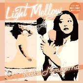 KEIKO MARUYAMA / 丸山圭子 / Light Mellow 丸山圭子