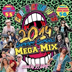 DJ JUNK (PROGRESS (HIP HOP)) / CRAZY CLUB HIT'S 2014 SUMMER SPECIAL MEGA MIX