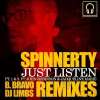 SPINNERTY / JUST LISTEN ft.JOHN ROBINSON & JACQUENLINE MARIE PT.1&2