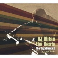 DJ MITSU THE BEATS (GAGLE) / THE EXCELLENCE2 :SELECTED WORKS