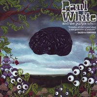 PAUL WHITE / PAUL WHITE AND THE PURPLE BRAI アナログ2LP + 初回限定特典12"付