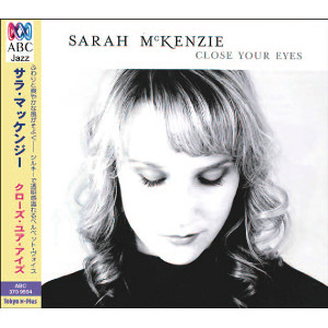 SARAH MCKENZIE / サラ・マッケンジー / Close Your Eyes