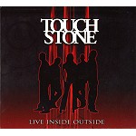TOUCHSTONE (PROG/HM: UK) / TOUCHSTONE / LIVE INSIDE OUT