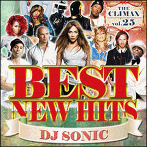 DJ SONIC / THE CLIMAX VOL.25 BEST NEW HITS