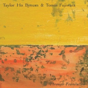 TAYLOR HO BYNUM / Through Foundation(LP)