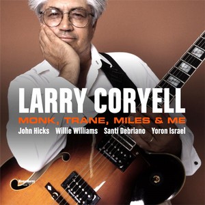 LARRY CORYELL / ラリー・コリエル / Monk, Trane, Miles & Me(LP/180G)