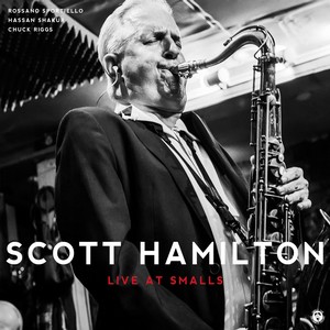 SCOTT HAMILTON / スコット・ハミルトン / Live At Smalls / ライブ・アット・スモールズ
