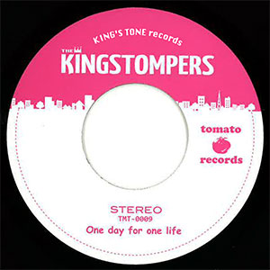 The Kingstompers / One day for One life (7")