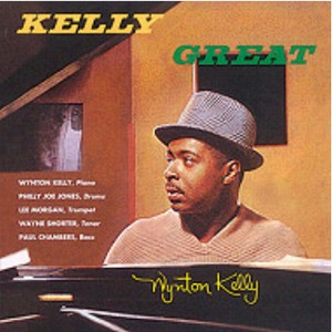 WYNTON KELLY / ウィントン・ケリー / KELLY GREAT / ケリー・グレイト(SHM-CD)