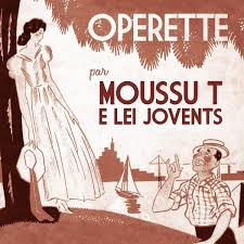 MOUSSU T E LEI JOVENTS / ムッスー・テ& レイ・ジューヴェン / OPERETTE