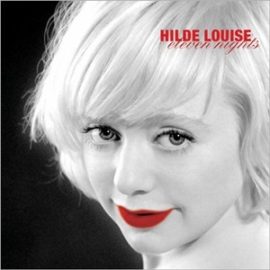 HILDE LOUISE / ヒルデ・ルイス / ELEVEN NIGHTS AND TWO EARLY MORNINGS