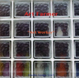 ART FARMER / アート・ファーマー / Art Worker / アート・ワーカー       