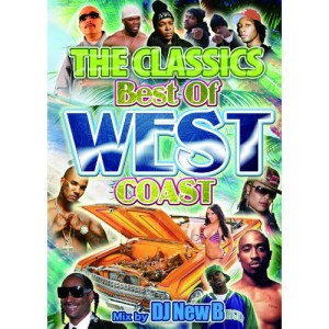 DJ NEW B / CLASSICS BEST OF WEST COAST