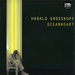 HARALD GROSSKOPF / ハラルド・グロスコフ / OCEANHEART - 180g VINYL