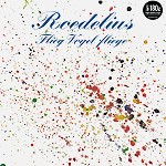 HANS-JOACHIM ROEDELIUS / ハンス・ヨアヒム・ローデリウス / FLIEG VOGEL FLIEGE - 180g VINYL/REMASTER