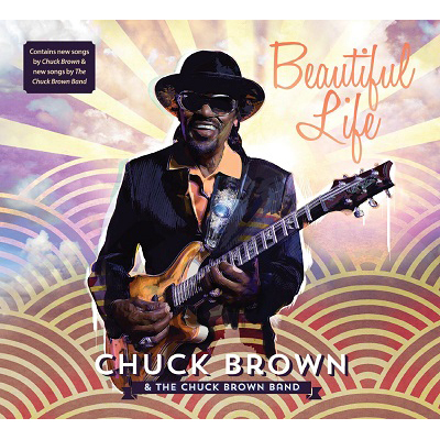 CHUCK BROWN / チャック・ブラウン / BEAUTIFUL LIFE