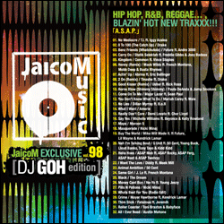 DJ GOH / JaicoM EXCLUSIVE VOL.98
